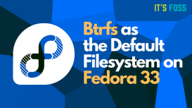 Fedora 33開始測試切換到Btrfs